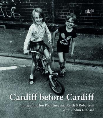 Llun o 'Cardiff before Cardiff' 
                              gan Jon Pountney, Alun Gibbard